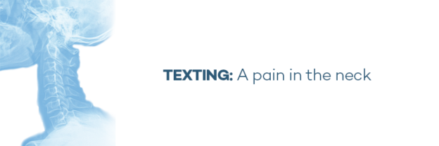 Texting: A pain in the neck