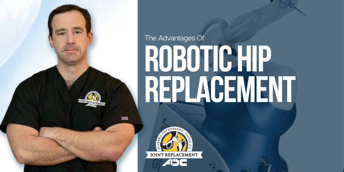 The Advantages Of Robotic Hip Replacement